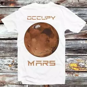230 Gsm 100% Cotton Occupy Mars Planet Universe Space T Shirt Vintage Retro Cool Gift Mens Womens Unisex Cartoon Anime Top Tee B1050 XXS белый