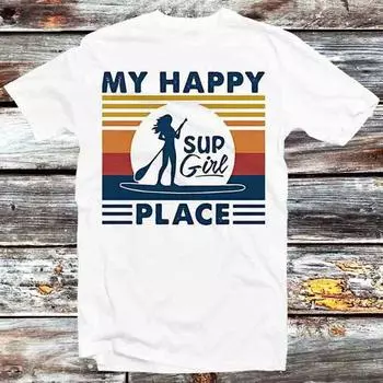 230 Gsm 100% Cotton Paddleboard My Happy Place Sup Girl T Shirt Vintage Retro Cool Gift Unisex Cartoon Anime Manga Top Tee B1316 XXS белый