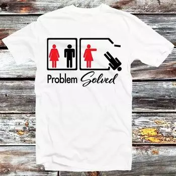 230 Gsm 100% Cotton Problem Solved T Shirts Feminist Funny Parody Presents Heart Broken Fashion Design Best Cool Gift Unisex Top Tee B240 XXS белый
