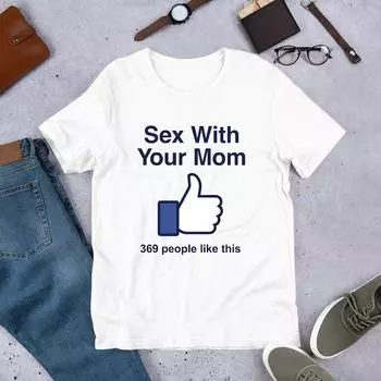 230 Gsm 100% Cotton Sex With Your Mom Unisex Tshirt Y2K Funny Meme Shirtweirdcore Clothingoddly Specificunhinged Shirtsassy Sayingsjoke Shirt XXS белый