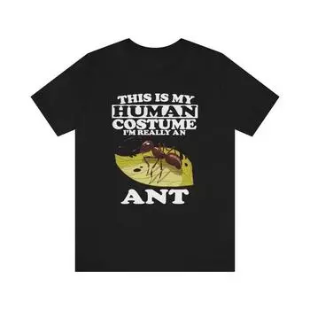 230 Gsm 100% Cotton This Is My Human Costume I M Really An Ant Shirt Ant Lover Shirt Ant Shirt Ant Lover Gift Animal Gift XXS чёрный