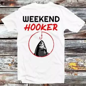230 Gsm 100% Cotton Weekend Hooker Fish Fishy T Shirt Vintage Retro Cool Gift Mens Womens Unisex Cartoon Anime Top Tee B943 XXS белый
