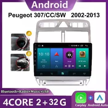 2 DIN автомобильный радиоприемник Android GPS-навигатор для Peugeot 307 307CC 307SW 2002-2013 мультимедийный стерео Wi-Fi видео Carplay 2 + 32 ГБ 1+16GB,A