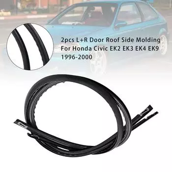 2 шт. Л+П Молдинг крыши боковой двери для Honda Civic EK2 EK3 EK4 EK9 1996-2000