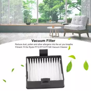 2 шт. высокоэффективный фильтр для домашнего пылесоса, аксессуары для Ryobi P712 P713 P714K
