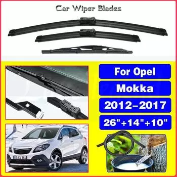 3 шт. Щетки стеклоочистителя переднего и заднего стекла для Opel Mokka 2012 2013 2014 2015 2016 2017 Аксессуары для лобового стекла 26 +14 +10 Front Rear 3pcs