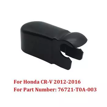 76721-T0A-003 Крышка рычага стеклоочистителя задней двери для Honda CR-V CRV 2012 2013 2014 2015 2016 Автомобильные аксессуары чёрный