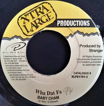 7-дюймовая пластинка BABY CHAM - Wha Dat Fa XLPD17013 Xtra Large Prod 2002 Ямайка Регги, Ска и Даб Б/У