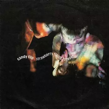 7-дюймовая пластинка CANDY FLIP - Strawberry Fields Forever DEBT3092 Дебют Edge Reco 1990 Великобритания Танцевальная и Электронная Б/У