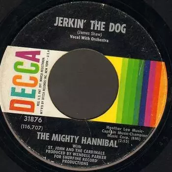 7-дюймовая пластинка MIGHTY HANNIBAL, ST JOHN & CARDINAL - Jerkin The Dog / I Found A Way 116707 Decca 1965 US Соул/Фанк Б/У