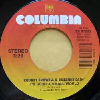 7-дюймовая пластинка RODNEY CROWELL & ROSANNE CASH - It s Such A Small World 3807693 Columbia 1987 US Фолк Б/У