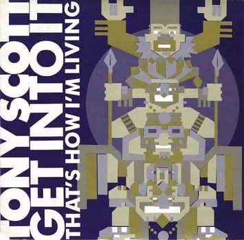 7-дюймовая пластинка ТОНИ СКОТТ - Get Into It / That s How I m Living CHAMP232 Champion 1990 UK Танцевальная и Электронная Б/У