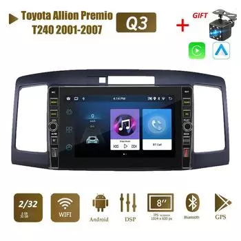 8-дюймовый 2 Din Android-автомобильный радиоприемник мультимедийный видеоплеер для Toyota Allion Premio T240 2001-2007 с кнопкой Carplay WiFi 2 + 32 ГБ 1+32GB