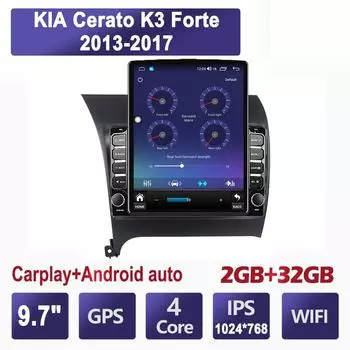 9,7-дюймовый автомобильный радиоприемник для KIA Cerato K3 Forte 2013-2017 Android 2 DIN Tesla с вертикальным экраном Carplay Авто радио Мультимедийный плеер 2 + 32 ГБ