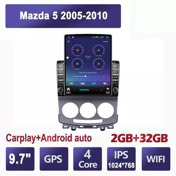 9,7-дюймовый автомобильный радиоприемник для Mazda 5 2005-2010 Android 2 DIN Tesla вертикальный экран Carplay авто радио мультимедийный плеер 2 + 32 ГБ