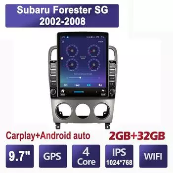 9,7-дюймовый автомобильный радиоприемник для Subaru Forester SG 2002-2008 Android 2 DIN Tesla с вертикальным экраном Carplay Авто радио Мультимедийный плеер 2 + 32 ГБ