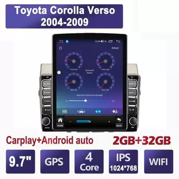 9,7-дюймовый автомобильный радиоприемник для Toyota Corolla Verso 2004-2009 Android 2 DIN Tesla с вертикальным экраном Carplay Авто радио Мультимедийный плеер 2 + 32 ГБ