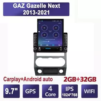9,7-дюймовый автомобильный радиоприемник для ГАЗ Газель Next 2013 - 2021 Android 2 DIN Tesla вертикальный экран Carplay Автомагнитола Мультимедиа Плеер 2+32 ГБ