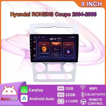 9-дюймовый автомобильный радиоприемник на базе Android Carplay для Hyundai ROHENS Coupe 2004-2006, автомобильный мультимедийный видеоплеер, GPS-навигация, WIFI, 2 + 32 ГБ 2+32GB