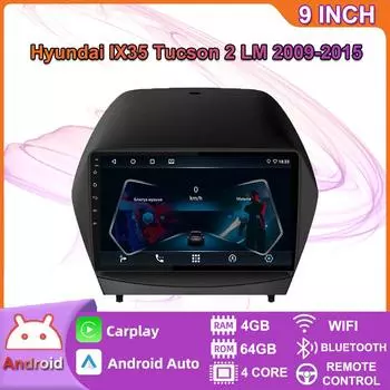 9-дюймовый автомобильный радиоприемник на базе Android Carplay для Hyundai IX35 Tucson 2 LM 2009-2015, автомобильный мультимедийный видеоплеер, GPS-навигация, WIFI, 4 + 64 ГБ 2+32GB