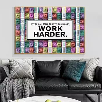 Абстрактные деньги работают усерднее вдохновляющие картины на холсте постеры настенная живопись для гостиной домашний декор без рамки 21x30cm No Framed