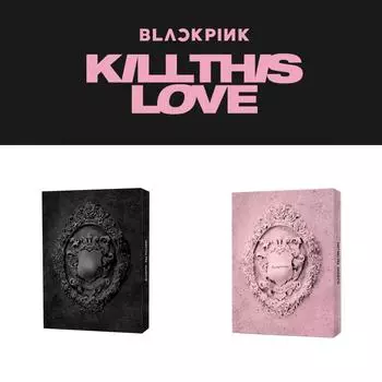 Альбом BLACKPINK KILL THIS LOVE Black ver.