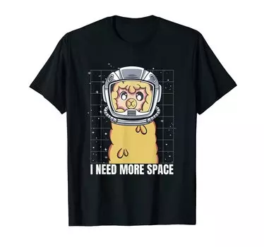 Alpaca Astronaut Alpaka Farm Farmer Llama I Need More Space T-shirt