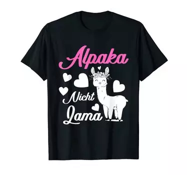 Alpaca Not Lama Funny Alpaca Design T-Shirt