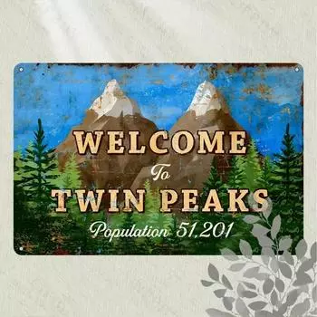 Алюминиевая табличка «Добро пожаловать в Твин Пикс», 1 шт.. Винтажная художественная, водонепроницаемая металлическая табличка для подвешивания на стену, украшения на открытом воздухе. 20x30cm белый