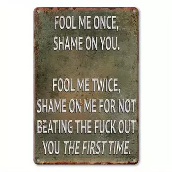 Алюминиевая табличка в винтажном стиле с надписью «Обмани меня однажды» Декоративная металлическая табличка для домашнего бара, гаража, настенная многоцелевая чёрный