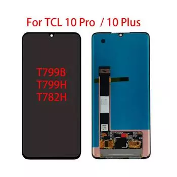 AMOLED ЖК-экран для TCL 10 Pro T799B T799H Экран дисплея для TCL 10 Plus T782H ЖК-дисплей с дигитайзером сенсорного экрана Полная замена в сборе TCL 10 Pro чёрный