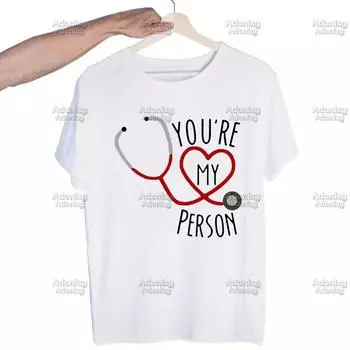 Анатомия Грея You re My Person 90-е годы Медсестра Доктор Harajuku Футболки унисекс Топы Дизайнерская футболка с короткими рукавами Эстетическая аниме футболка 4XL