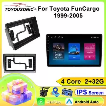 Android 13 Автомобильный Мультимедиа GPS Для Toyota FunCargo Yaris Verso 1999 - 2006 Радио CarPlay Авто Стерео Wifi DSP BT Нет 2Din DVD 4 core 1GB+32GB carplay