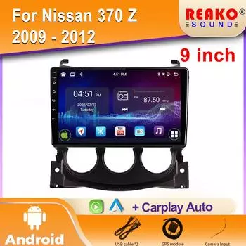 Android Car Radio для Nissan 370 Z 2009 - 2012 Мультимедийный Видеоплеер Навигация Стерео GPS Carplay Авторадио DSP IPS 4 core 1GB+32GB carplay