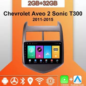 Android Carplay автомобильное радио для Chevrolet Aveo 2 Sonic T300 2011-2015 мультимедийный проигрыватель головное устройство стерео GPS навигация BT WIFI 2+32 ГБ 1+16GB