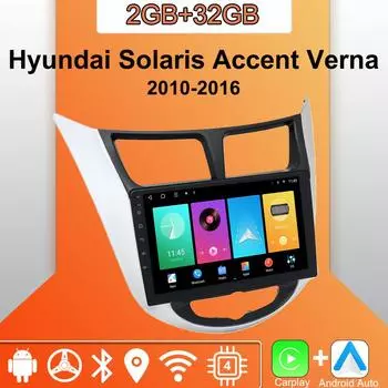 Android Carplay автомобильное радио для Hyundai Solaris Accent Verna 2010-2016 мультимедийный проигрыватель головное устройство стерео GPS навигация BT WIFI 2+32 ГБ 1+16GB