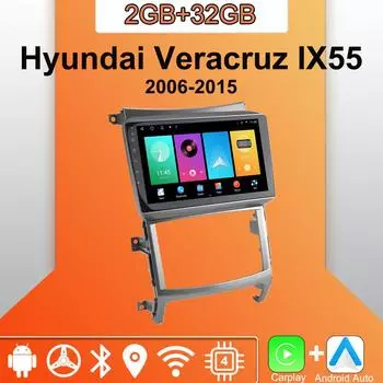 Android Carplay автомобильное радио для Hyundai Veracruz IX55 2006-2015 мультимедийный проигрыватель головное устройство стерео GPS навигация BT WIFI 2+32 ГБ 1+16GB