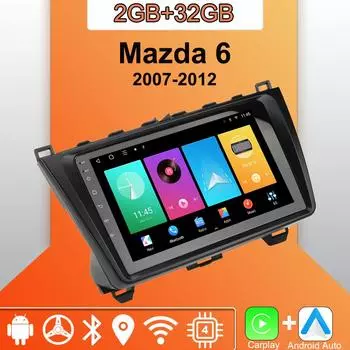 Android Carplay автомобильное радио для Mazda 6 2007-2012 мультимедийный проигрыватель головное устройство стерео GPS навигация BT WIFI 2+32 ГБ 1+16GB