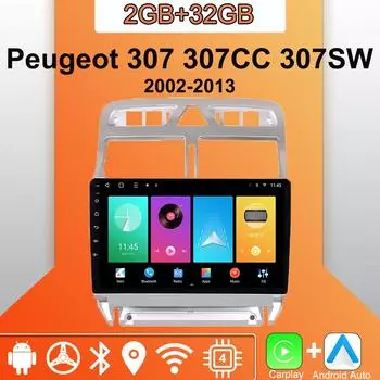 Android Carplay автомобильное радио для Peugeot 307 307CC 307SW 2002-2013 мультимедийный проигрыватель головное устройство стерео GPS навигация BT WIFI 2+32 ГБ 1+16GB