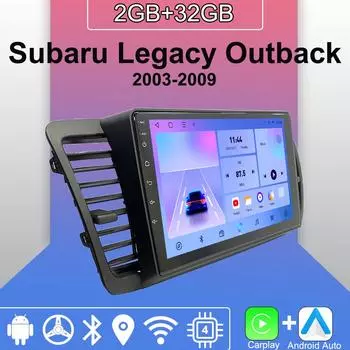 Android Carplay автомобильное радио для Subaru Legacy Outback 2003-2009 мультимедийный проигрыватель головное устройство стерео GPS навигация BT WIFI 2+32 ГБ 1+16GB