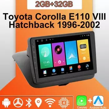 Android Carplay автомобильное радио для Toyota Corolla E110 VIII Hatchback 1996-2002 мультимедийный проигрыватель головное устройство стерео GPS навигация BT WIFI 2+32 ГБ 1+16GB