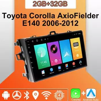 Android Carplay автомобильное радио для Toyota Corolla Axio Fielder E140 2006-2012 мультимедийный проигрыватель головное устройство стерео GPS навигация BT WIFI 2+32 ГБ 1+16GB