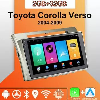 Android Carplay автомобильное радио для Toyota Corolla Verso 2004-2009 мультимедийный проигрыватель головное устройство стерео GPS навигация BT WIFI 2+32 ГБ 1+16GB