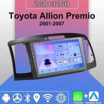 Android Carplay автомобильное радио для Toyota Allion Premio 2001-2007 мультимедийный проигрыватель головное устройство стерео GPS навигация BT WIFI 2+32 ГБ 1+16GB