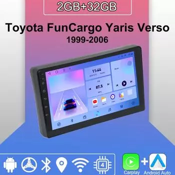 Android Carplay автомобильное радио для Toyota FunCargo Yaris Verso 1999-2006 мультимедийный проигрыватель головное устройство стерео GPS навигация BT WIFI 2+32 ГБ 1+16GB