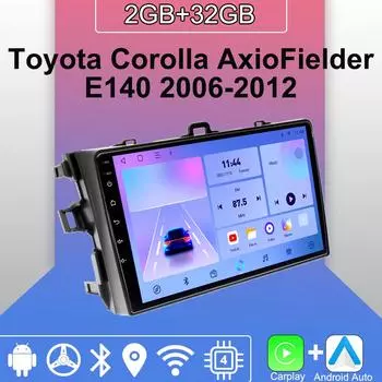 Android Carplay автомобильное радио для Toyota Corolla Axio Fielder E140 2006-2012 мультимедийный проигрыватель головное устройство стерео GPS навигация BT WIFI 2+32 ГБ 1+16GB