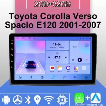 Android Carplay автомобильное радио для Toyota Corolla Verso Spacio E120 2001-2007 мультимедийный проигрыватель головное устройство стерео GPS навигация BT WIFI 2+32 ГБ 1+16GB