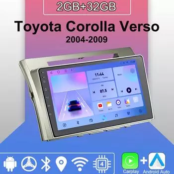 Android Carplay автомобильное радио для Toyota Corolla Verso 2004-2009 мультимедийный проигрыватель головное устройство стерео GPS навигация BT WIFI 2+32 ГБ 1+16GB