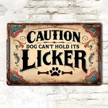 Antique Sign: Caution, Dogs Can t Lick Themselves - 7.9 x 11.9 - Wall Mountable - Weather Resistant - Pre-Drilled Holes чёрный