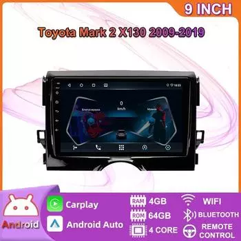 Автомобильный мультимедийный плеер Android 2 Din для Toyota Mark 2 X130 2009-2019, головное устройство, стерео Carplay, GPS-навигация, BT, WIFI, 4 + 64 ГБ 2+32GB